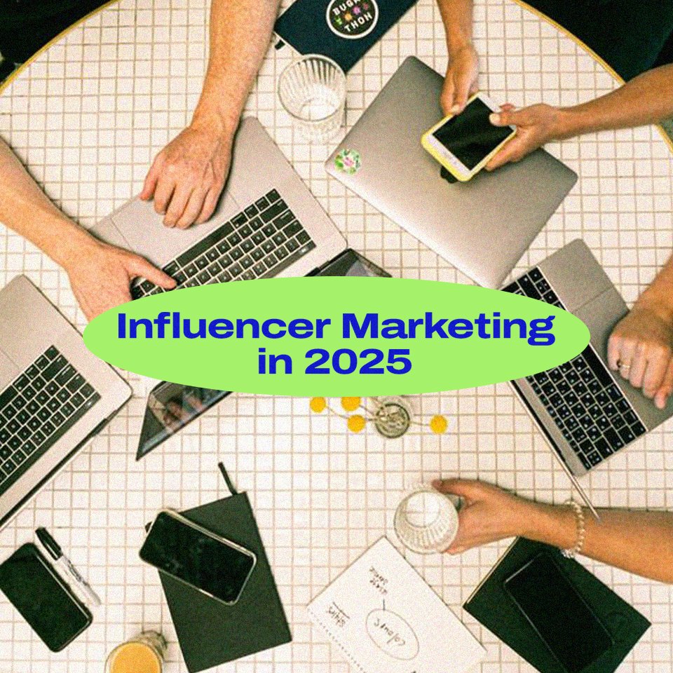 Influencer Marketing in 2025: Is It Still Worth the Investment?